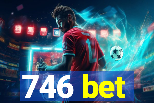 746 bet